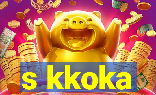 s kkoka